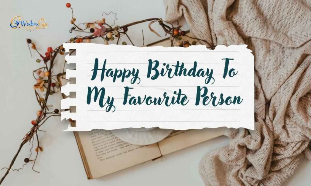 Birthday Wishes for Your Favorite Person
