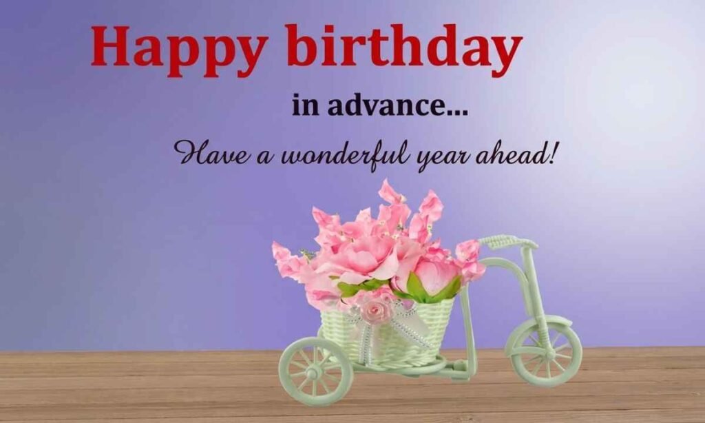 Birthday Wishes in Advance