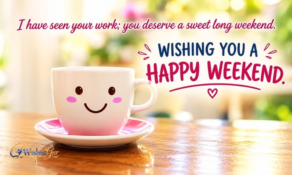 Cute Weekend Wishes