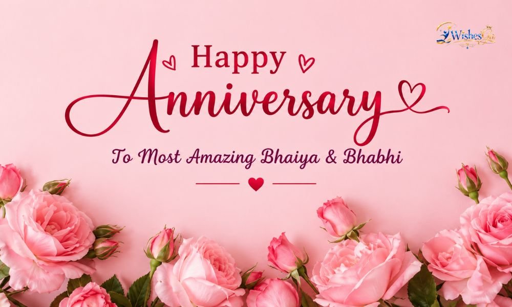 Anniversary Wishes for Bhaiya and Bhabhi