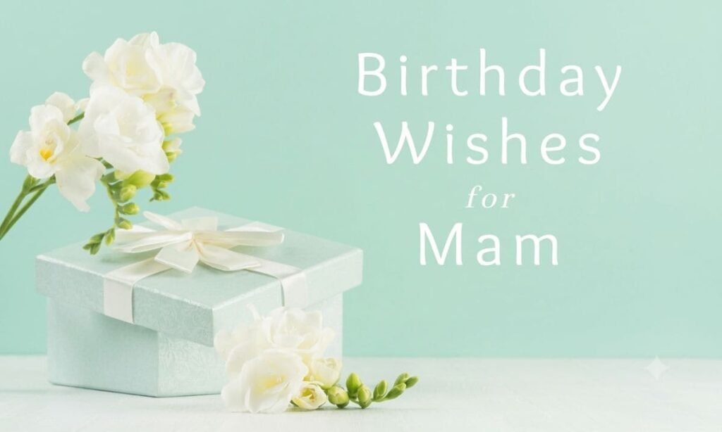 Wishes for Mam