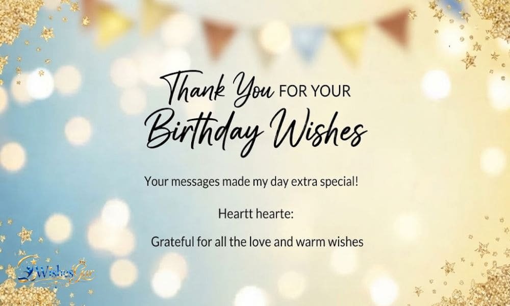 Thank You Messages for Birthday Wishes 