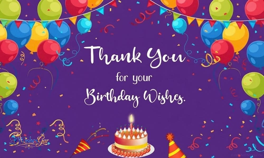 Thank You Messages for Birthday Wishes 