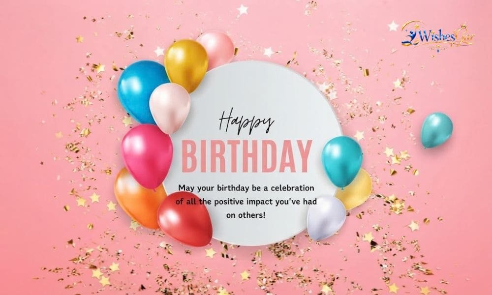 Impact of Birthday Wishes